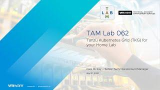 TAM Lab 062 - Tanzu Kubernetes Grid (TKG) for your Home Lab