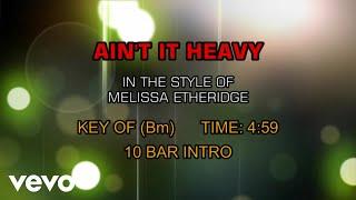 Melissa Etheridge - Ain't It Heavy (Karaoke)