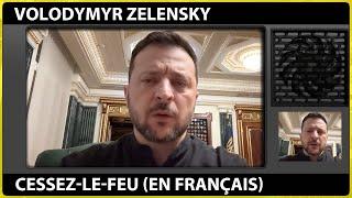 Volodymyr Zelensky | Cessez-le-feu (En Français)