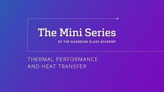 Architectural glass: Thermal performance and Heat transfer