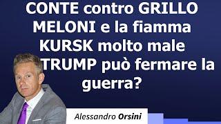 Conte contro Grillo. Meloni e la fiamma. Kursk molto male. Trump può fermare la guerra?