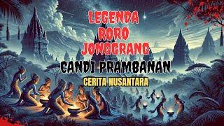 Legenda Roro Jonggrang | Candi Prambanan | Cerita Nusantara