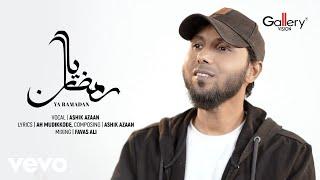 Ashik Azaan - Ya Ramadan | Official Music Video