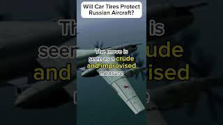 Russian Forces Use Car Tires to Protect Aircraft from Ukrainian Drones #ukraine #russia #drones