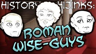 History Hijinks: Roman Wise Guys