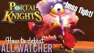 How to defeat the All Watcher in Portal Knights - Boss Fight