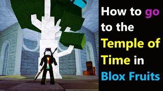 How to go to the Temple of Time in Blox Fruits #roblox #bloxfruits