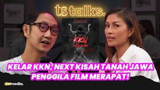 Sempat Diremehin, Awi Suryadi Buktikan Film KKN Pecah Rekor! | TS Talks Eps.138 | Part 2