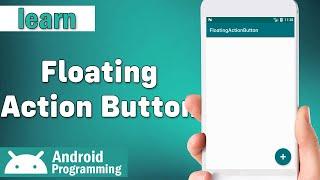 Floating Action Button in android - learn to create Floating Action Button and set its properties
