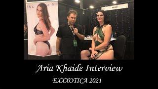 Aria Khaide interview  - EXXXOTICA NJ 2021