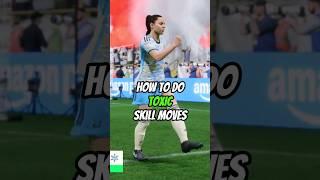 HOW TO DO TOXIC SKILL MOVES 