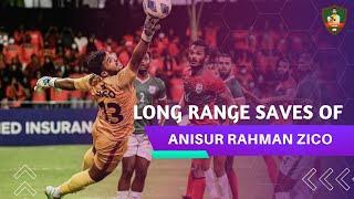 Long Range saves of Anisur Rahman Zico | Flying Anisur Rahman Zico | Bangladesh