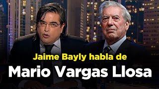 LA VIDA DE MARIO VARGAS LLOSA CONTADA POR JAIME BAYLY | Willax