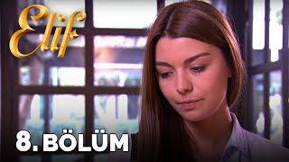 Elif - 8. Bölüm (HD)