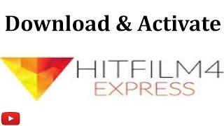 Download, Install and Activate | HitFilm 4 Express (2017)