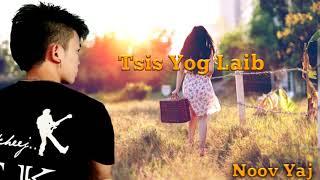 TSIS YOG LAIB -Noov Yaj Tus kheej [Official Audio]