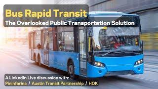 Bus Rapid Transit: The Overlooked Public Transportation Solution