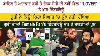 Punjab Actor & Singer Guri & Ronak Joshi Special Interview - Lover Movie - Geet Mp3 - New Movie