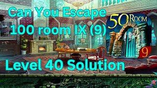 Can you escape the 100 room 9 Level 40 Solution