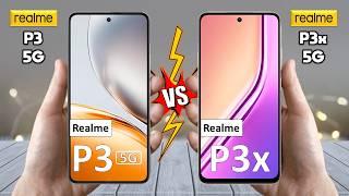 Realme P3 Vs Realme P3x - Which is BEST For You?