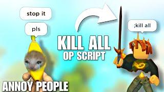 [ FE ] Kill-All Script | Ez Annoy people | Roblox working Exploit Mobile/Pc