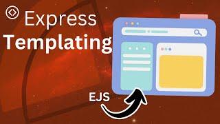 Learn Templating Engines In Express - EJS Tutorial!