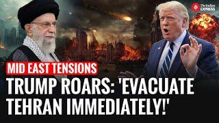 Donald Trump Warns Iran, Evacuate Now! U.S. Deploys Forces as Israel-Iran War Escalates