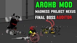 Final Boss Auditor Madness project nexus [AROHB MOD]