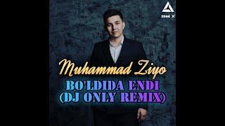 Muhammad Ziyo - Bo'ldi endi (DJ Only Remix) #Muhammadziyo #trend #djonly #akaxonlarim #zonex