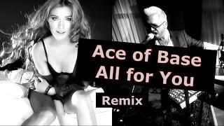 Ace of Base - All for You (Black Due Remix)