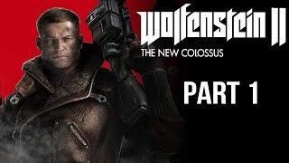 Wolfenstein 2 The New Colossus - Gameplay Walkthrough Part 1 - BJ is Back