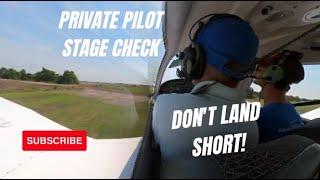 Private Pilot Stage Check # 4 - Don't Land Short!!!