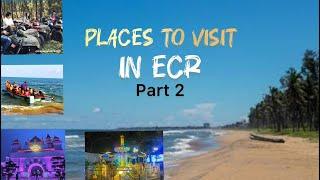 Places to visit in ECR | Part 2 | ECR Travel Guide 2024 | ECR Chennai | Tourist places in ECR #ecr