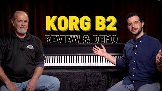 A Keyboard Designed For The Pianist | Korg B2 Review & Demo