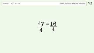 Solve 4y-1=15: Linear Equation Video Solution | Tiger Algebra