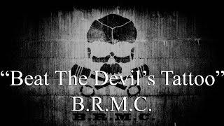 Black Rebel Motorcycle Club - Beat the Devil's Tattoo (Lyrics)