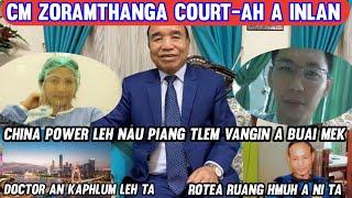 CM Zoramthanga Court-ah a inlan | China in buiana a tawk mek.