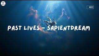 Past Lives - Sapientdream | 1 HOUR | TikTok 