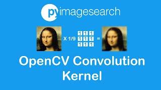 OpenCV Convolution Kernel | PyImageSearch | OpenCV Part-4