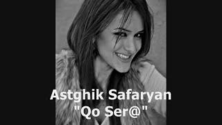 Astghik Safaryan - Qo Sere