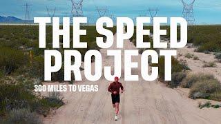 The Speed Project | 300 Mile Ultra from LA to Vegas