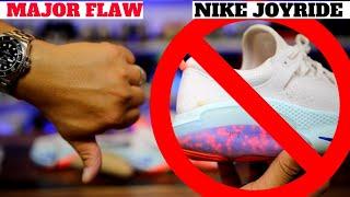 MAJOR FLAW IN NIKE JOYRIDE TECHNOLOGY. BUYER BEWARE!