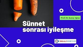 (6) SÜNNET SONRASI İYİLEŞME