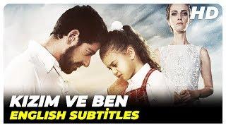 Kızım ve Ben | Turkish Love Full Movie ( English Subtitles )