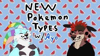 New Pokemon Types w/ Ayo