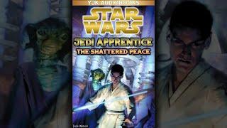 Star Wars: Jedi Apprentice Book 10: The Shattered Peace - Full Unabridged Audiobook