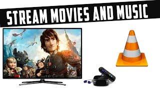 How To Stream Movies And Music On Local Area Network (LAN) Using VLC