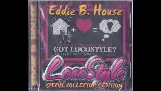 Loco Style House & Freestyle Eddie B  House Full Megamix