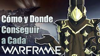 Dónde y Cómo Conseguir a Cada Warframe del Juego | Warframe (2023)