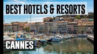 Best Hotels and Resorts in Cannes, France